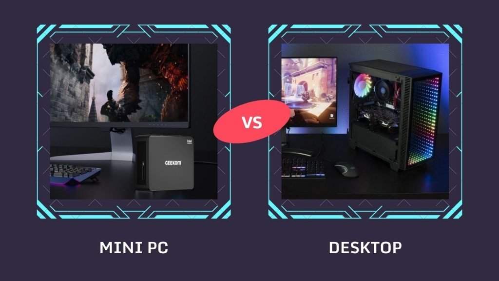 Mini PC Vs Desktop